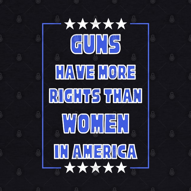 Guns Have More Rights Than Women in America by Caring is Cool